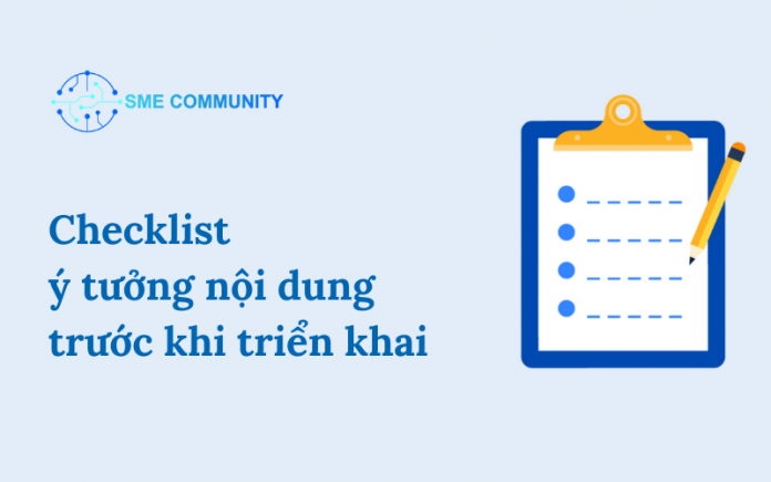 Checklist 4 câu hỏi kiểm tra ý tưởng nội dung trước khi triển khai